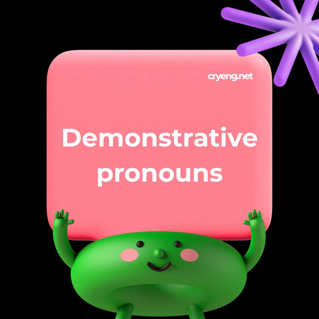 demonstrative pronouns